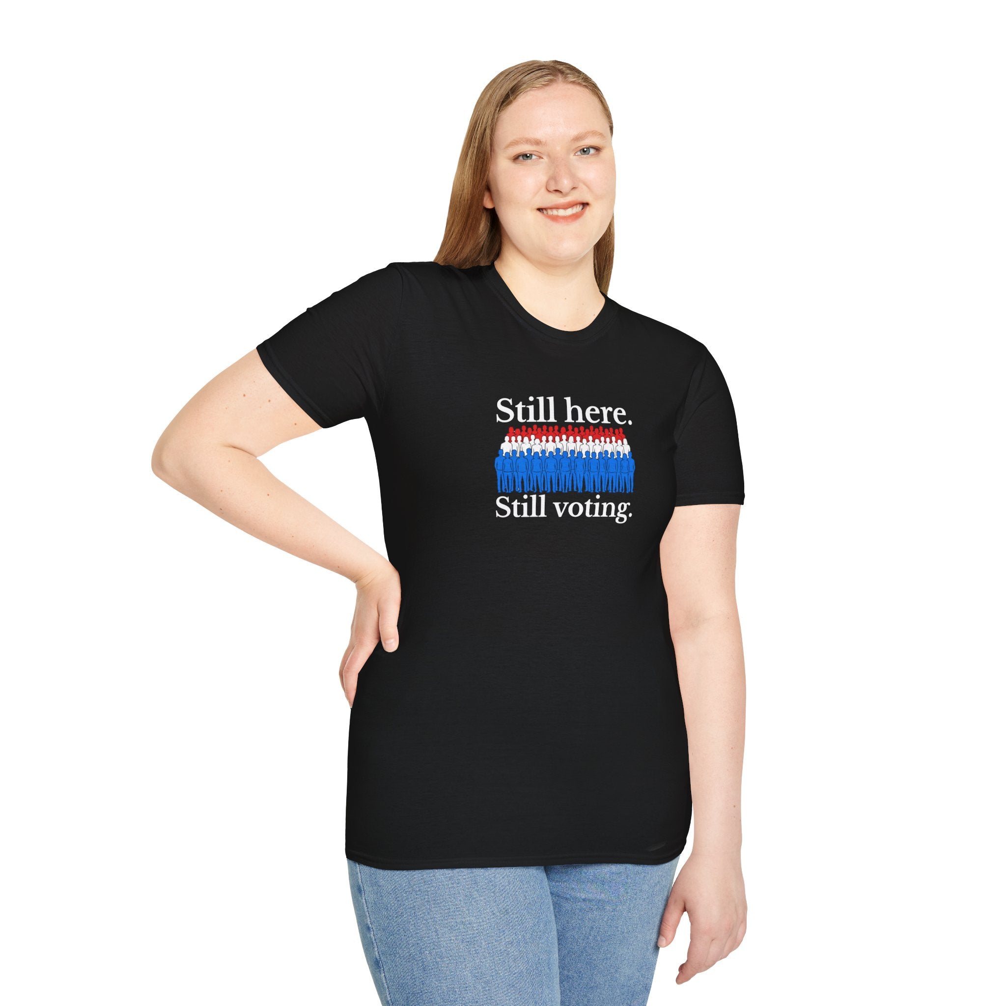 Still Here. Still Voting. T-Shirt