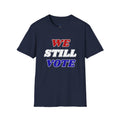 We Still Vote T-Shirt