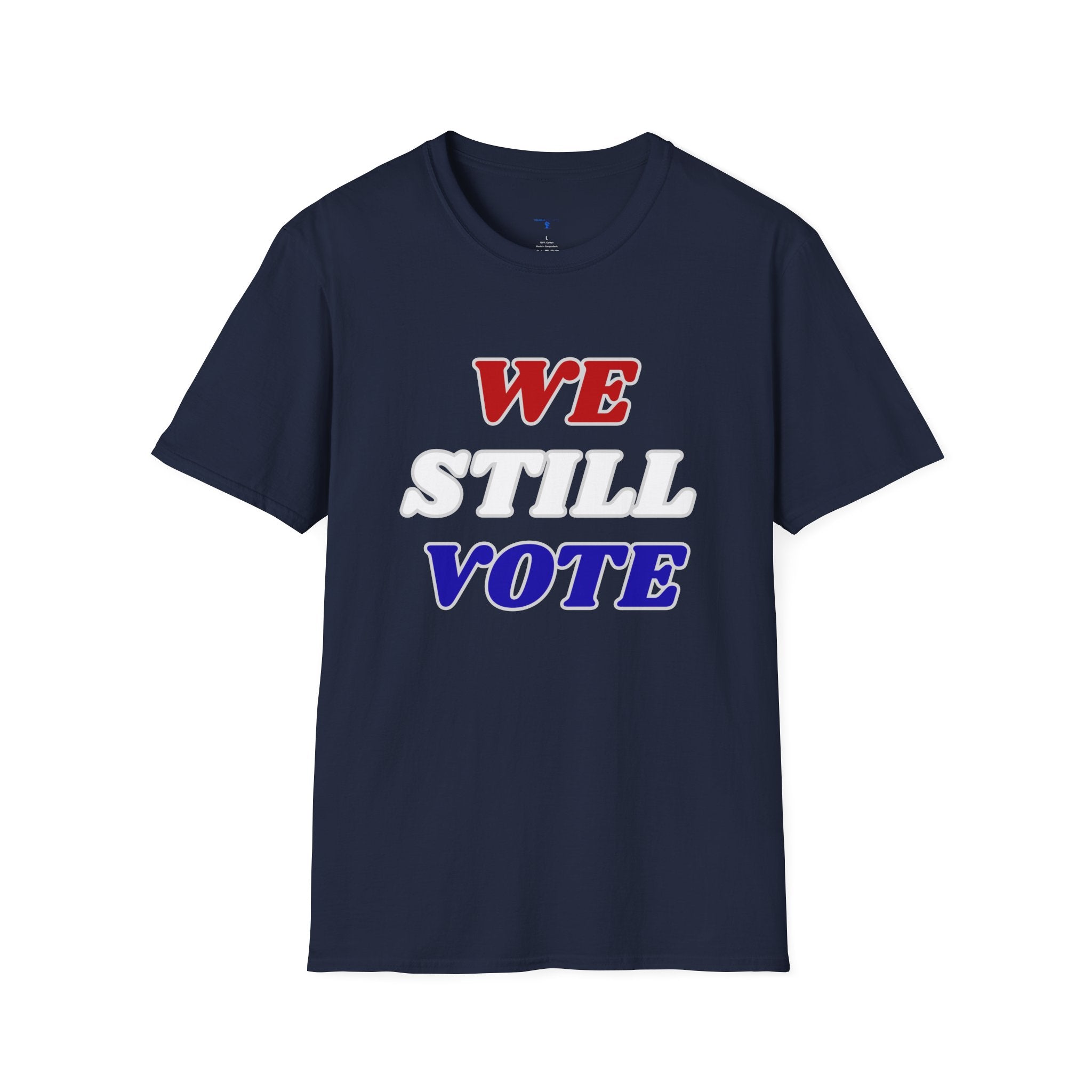 We Still Vote T-Shirt