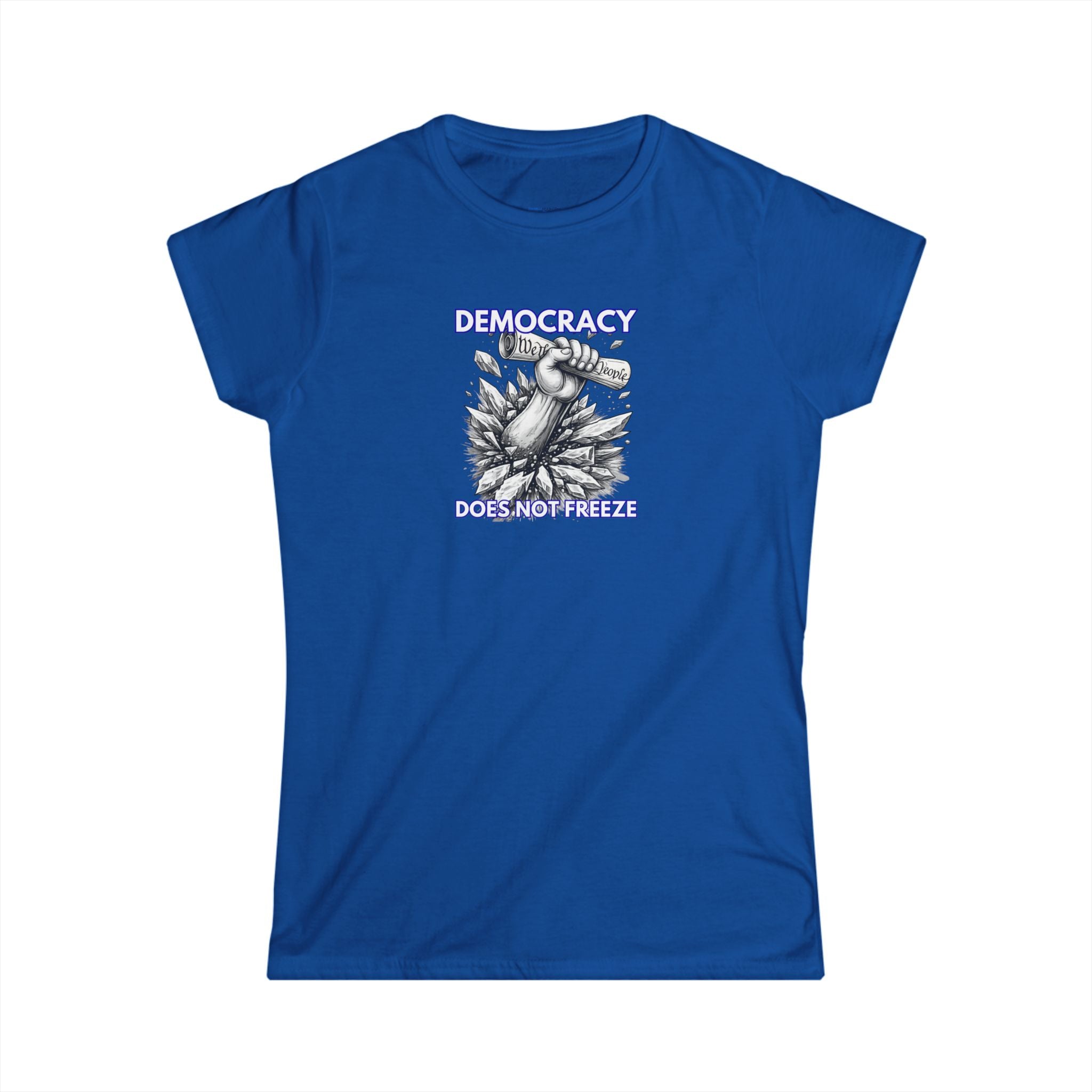 DEMOCRACY DOES NOT FREEZE - Women's Tee