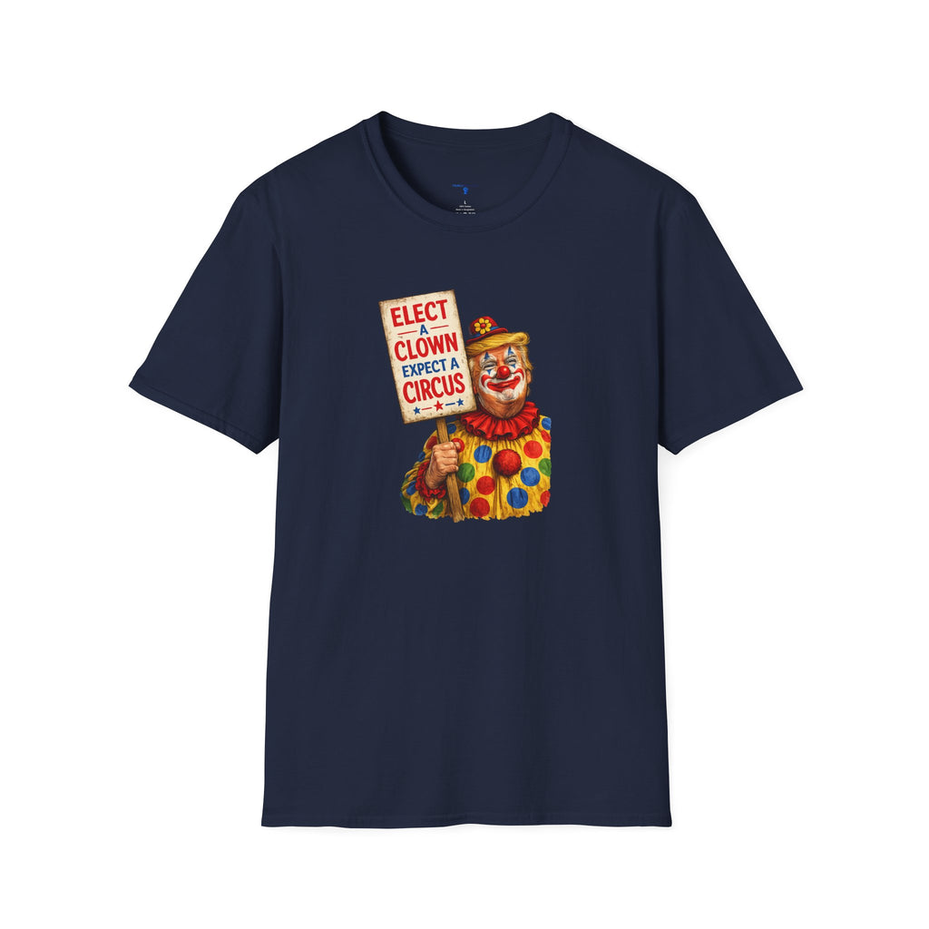 ELECT A CLOWN — EXPECT A CIRCUS Tee