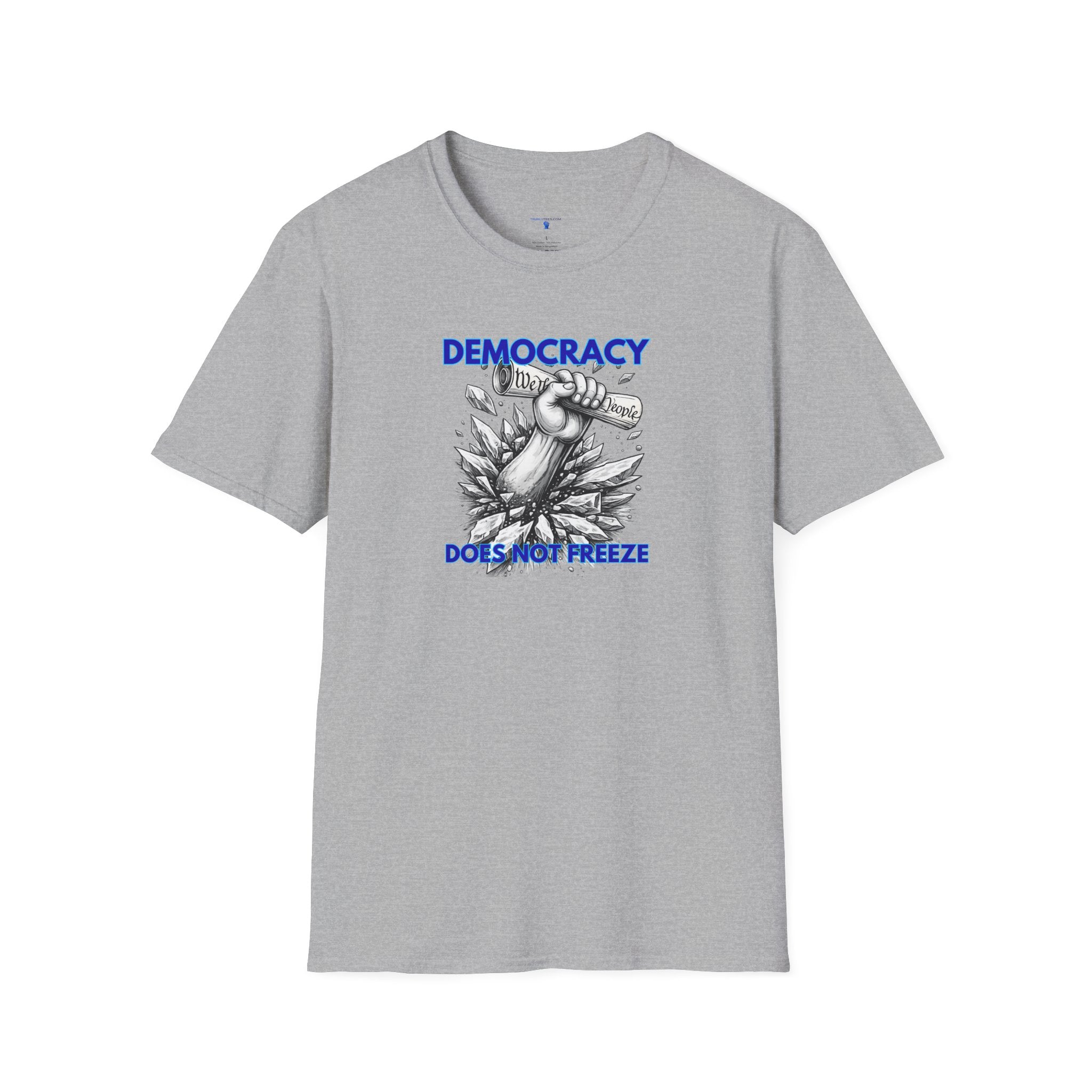 Democracy Does Not Freeze Graphic T-Shirt — Fist with Declaration Breaking Through Ice