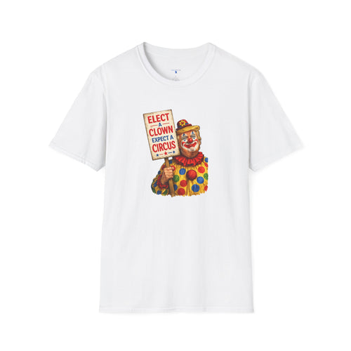 ELECT A CLOWN — EXPECT A CIRCUS Tee