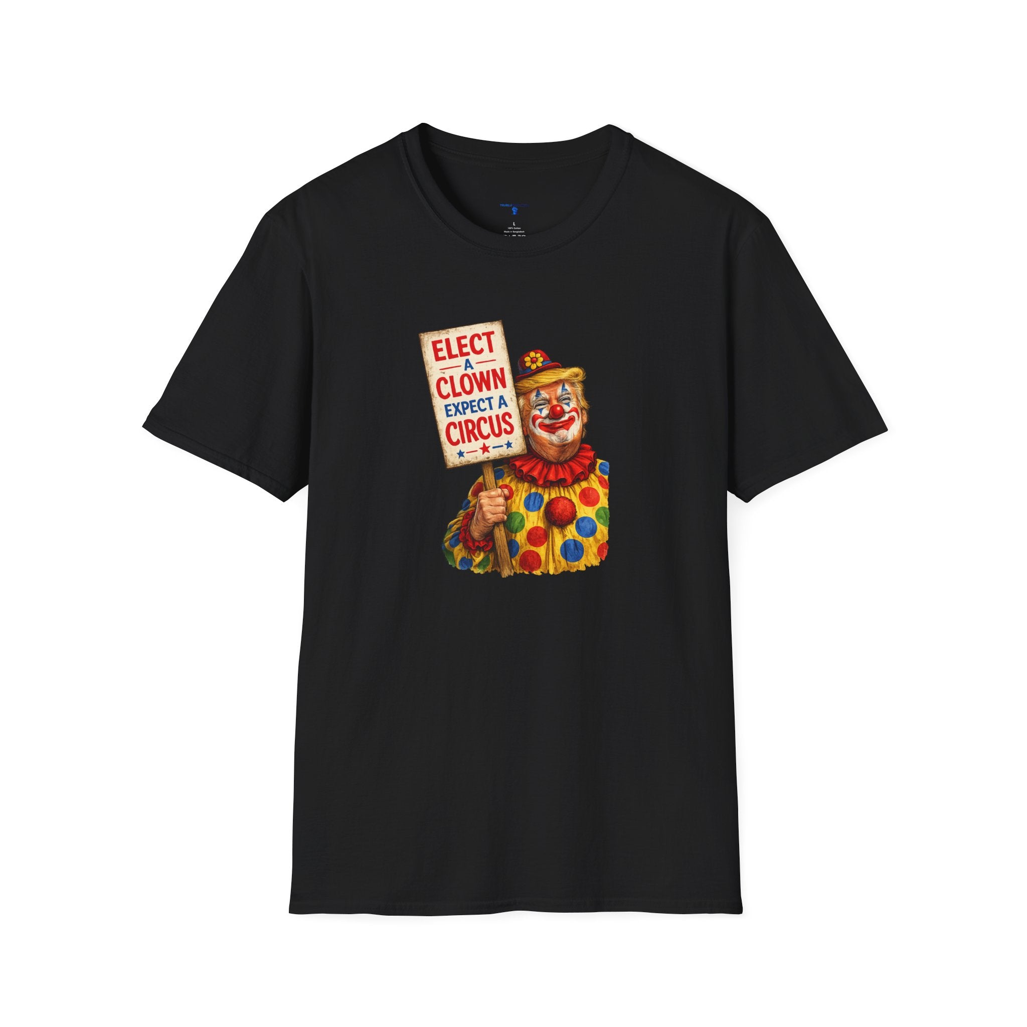 ELECT A CLOWN — EXPECT A CIRCUS Tee
