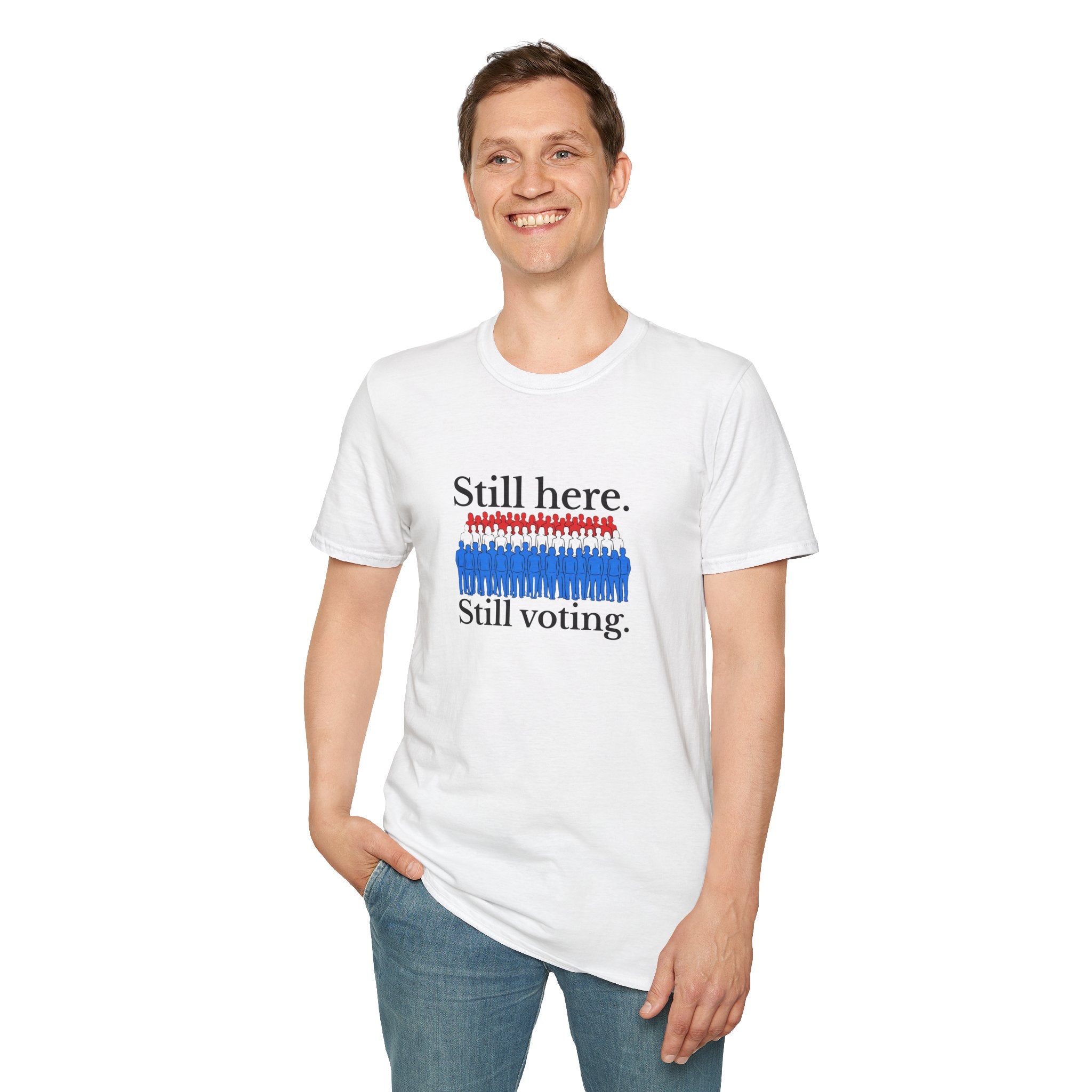 Still Here. Still Voting. T-Shirt
