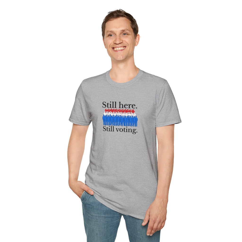 Still Here. Still Voting. T-Shirt