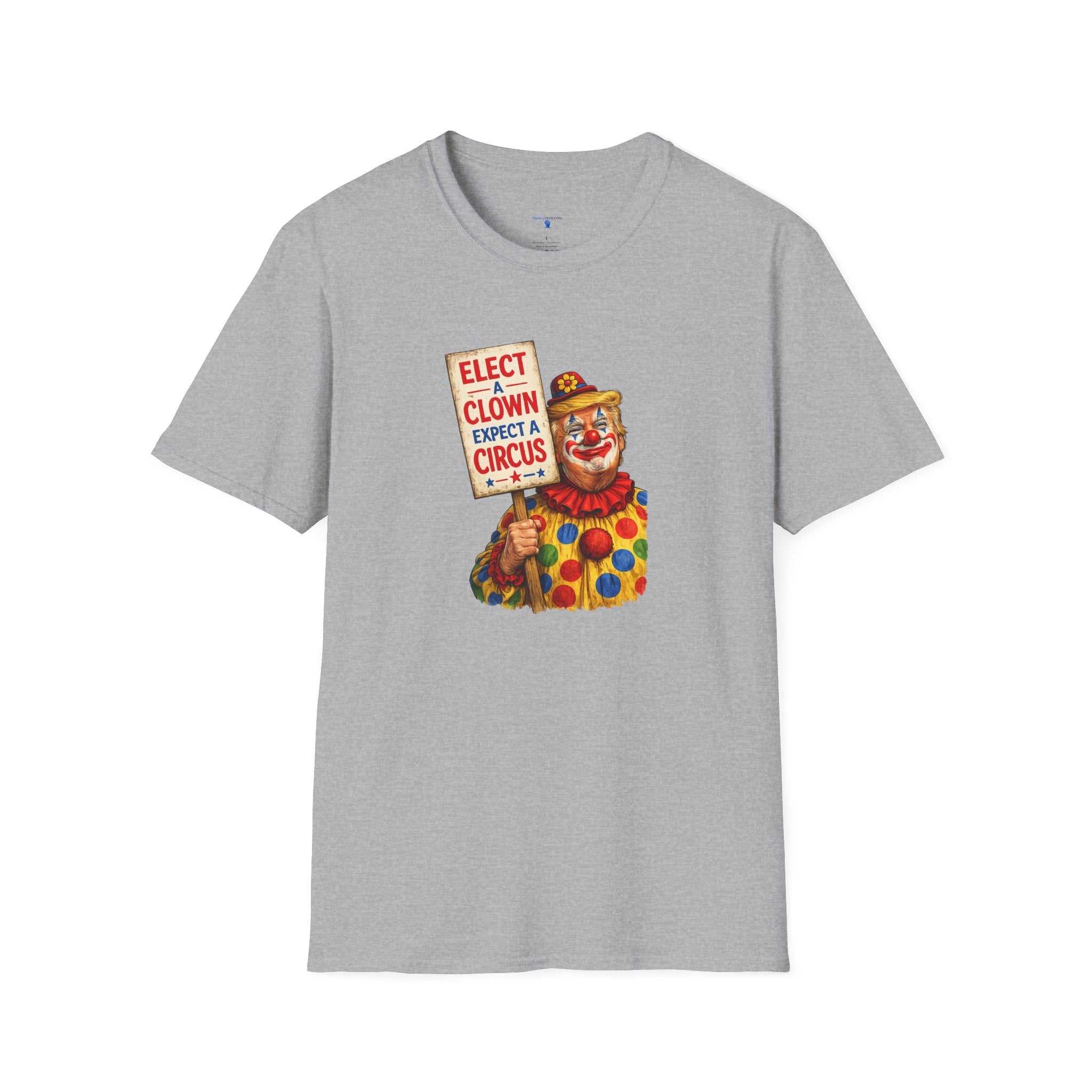 ELECT A CLOWN — EXPECT A CIRCUS Tee