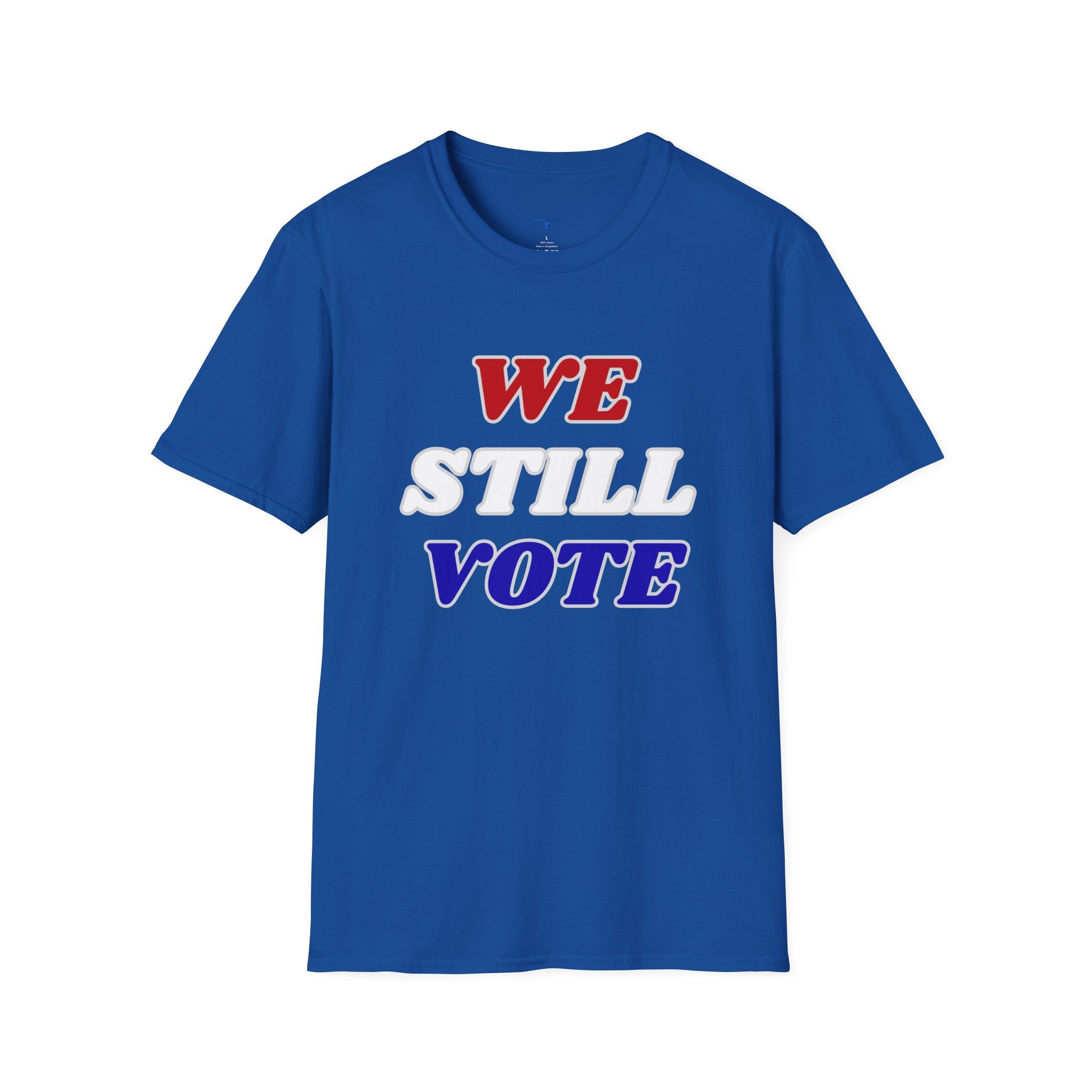 We Still Vote T-Shirt