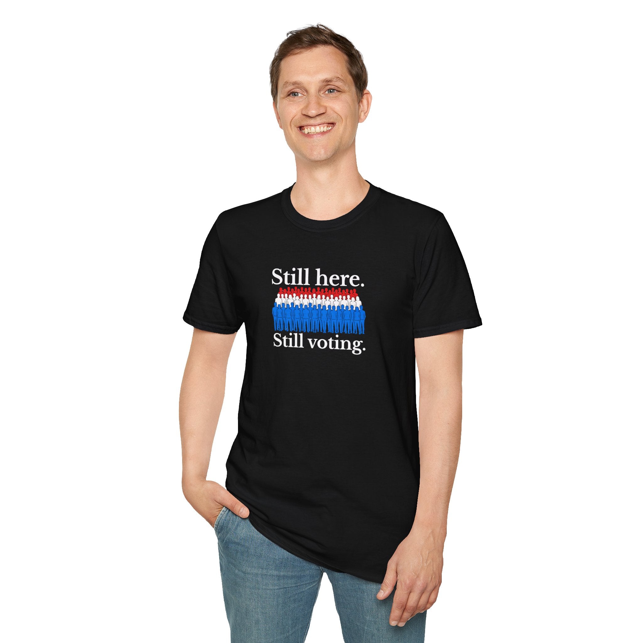 Still Here. Still Voting. T-Shirt