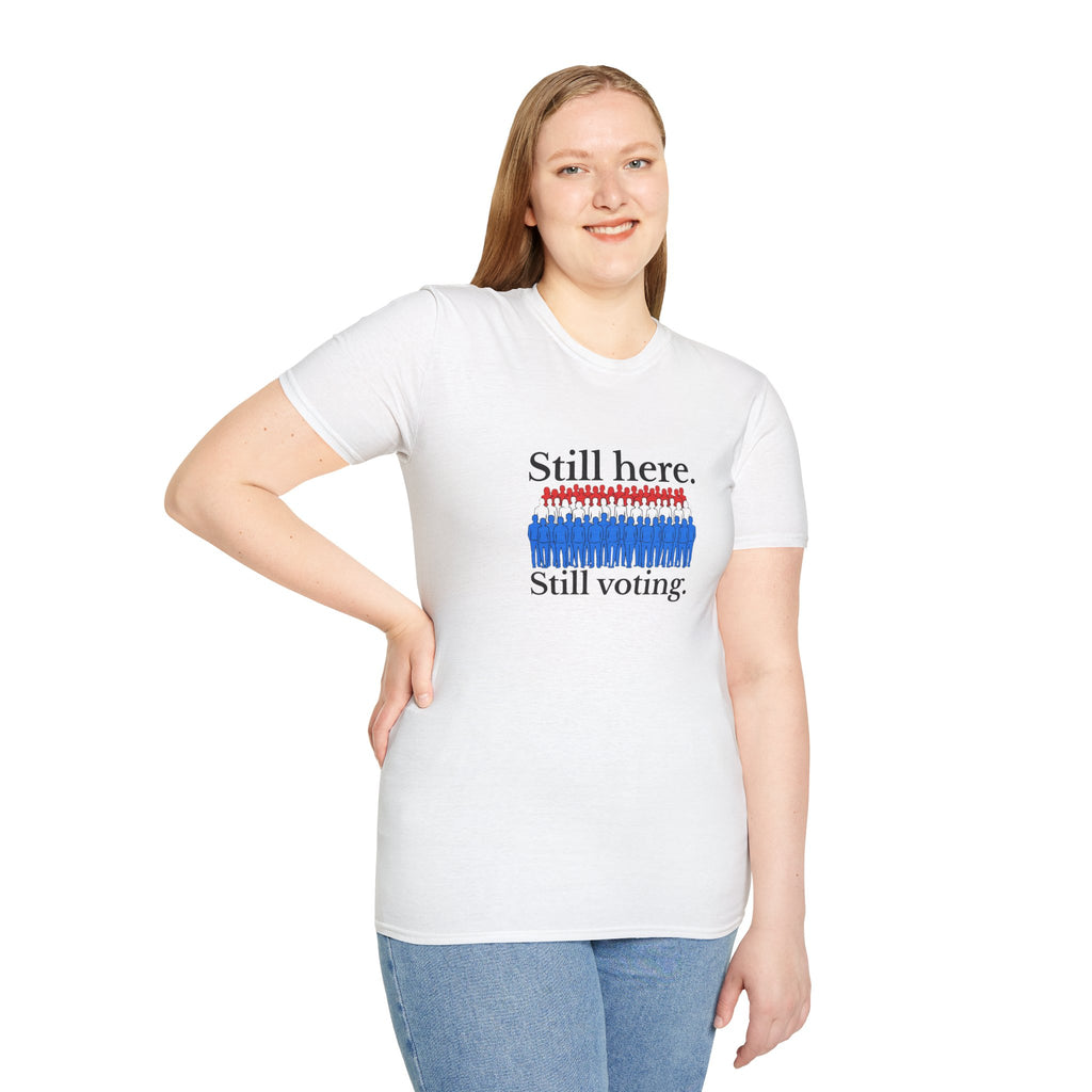 Still Here. Still Voting. T-Shirt