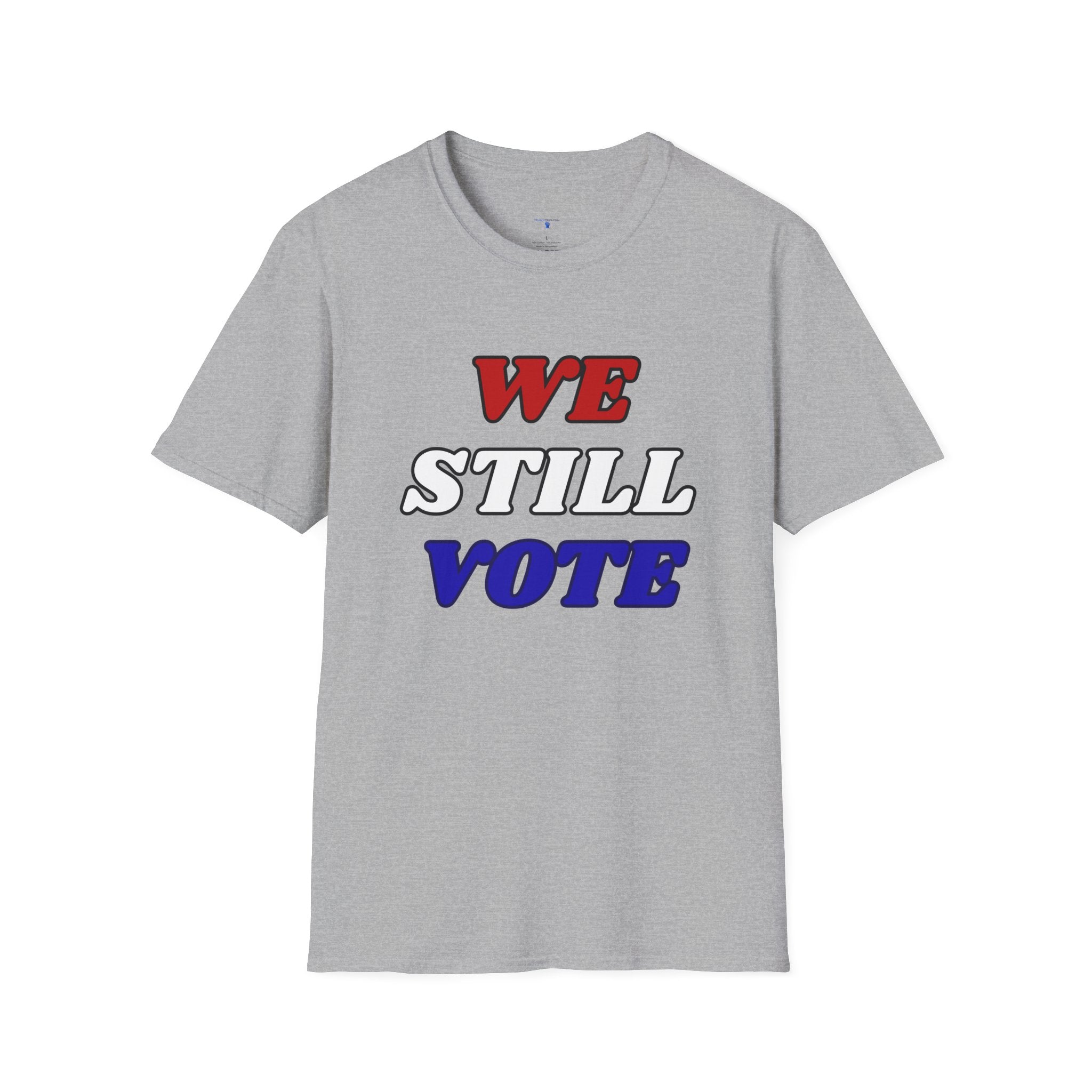 We Still Vote T-Shirt