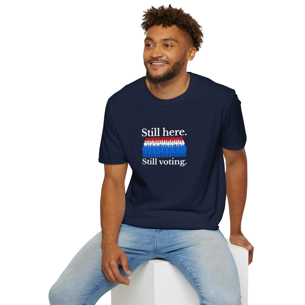 Still Here. Still Voting. T-Shirt